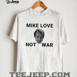 Beach Boys mike love not war shirt0