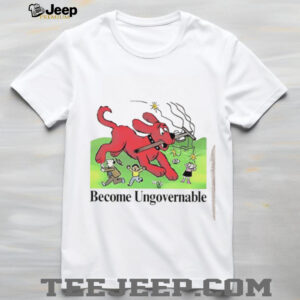 Become Ungovernable dog shirt3