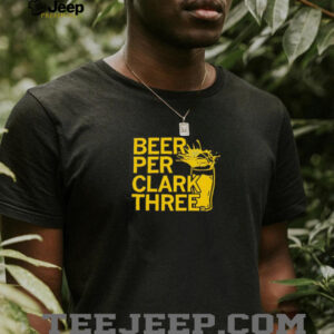 Beer Per Clark Three shirt2