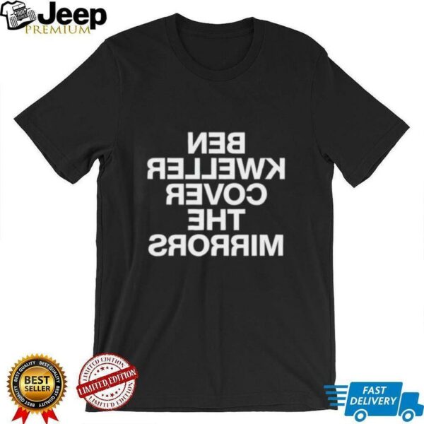 Ben Kweller Cover The Mirrors shirt