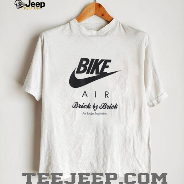 Bike air brick by brick Air Jordan imagination shirt
