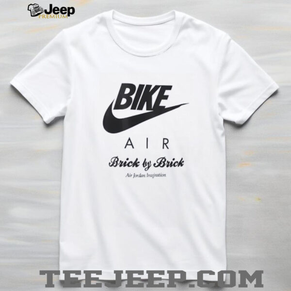 Bike air brick by brick Air Jordan imagination shirt