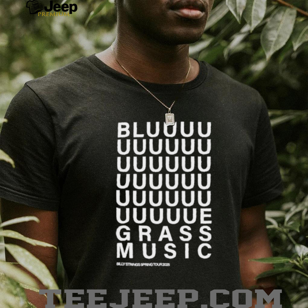 Billy Strings Bluuuuuuuegrass Music Tour 2025 shirt Billy Strings Bluuuuuuuegrass Music Tour 2025 shirt
