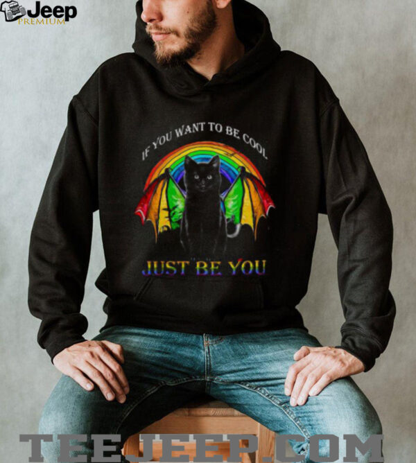 Black Cat If You Want To Be Cool Just Be You LGBT Shirt
