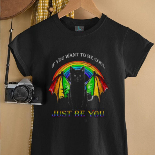 Black Cat If You Want To Be Cool Just Be You LGBT Shirt