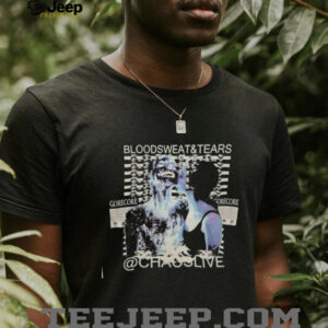 Blood Sweat and tears gorecore chaos live shirt