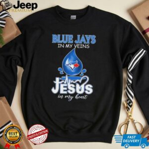 Blue Jays in my veins Jesus in my heart drop blood shirt1