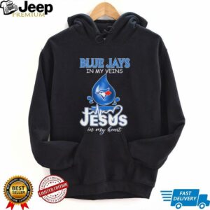 Blue Jays in my veins Jesus in my heart drop blood shirt4