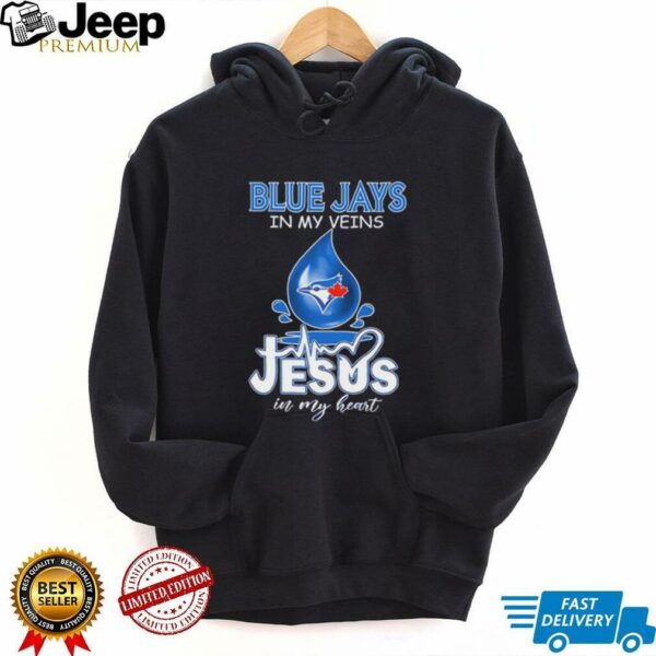 Blue Jays in my veins Jesus in my heart drop blood shirt