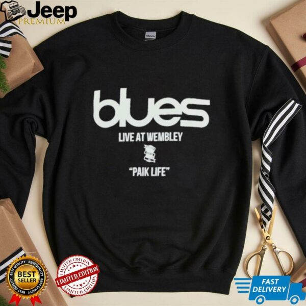 Blues live at wembley paik life shirt