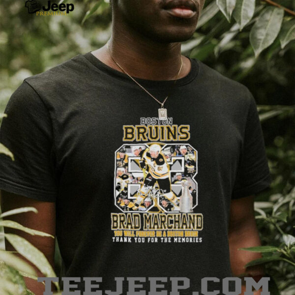 Brad Marchand You Will Forever Be A Boston Bruins Thank You For The Memories T shirts