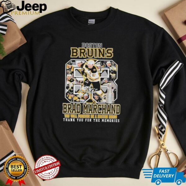 Brad Marchand You Will Forever Be A Boston Bruins Thank You For The Memories T shirts