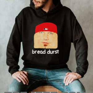 Bread durst cringey shirt2