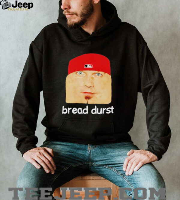 Bread durst cringey shirt