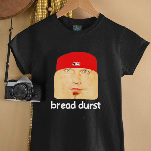 Bread durst cringey shirt