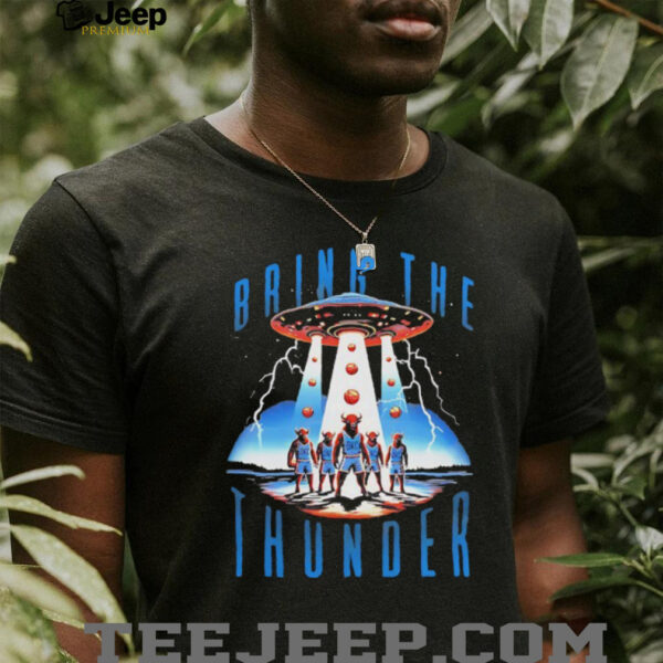 Bring The Thunder UFO Oklahoma City Thunder shirt