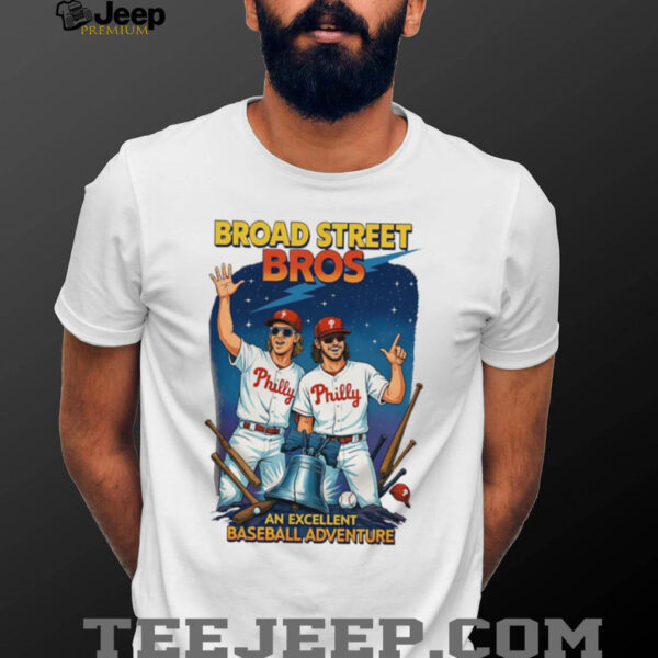 Broad Street Brosan excellent baseball adventure Philadelphia Phillies shirt