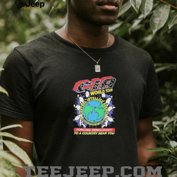 CIA world tour forcing democracy to a country near you shirt