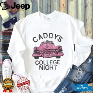 Caddys College Night shirt2