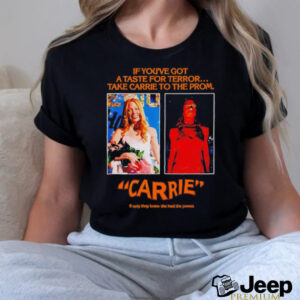Carrie if youve got a taste for terror t shirt black2