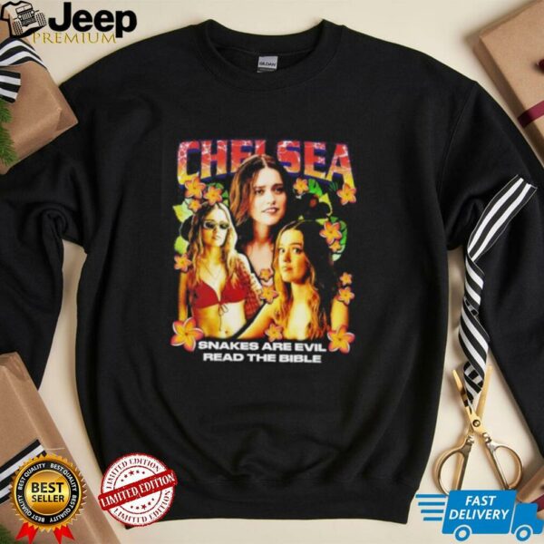 Chelsea Rap snakes are evil read the bible shirt
