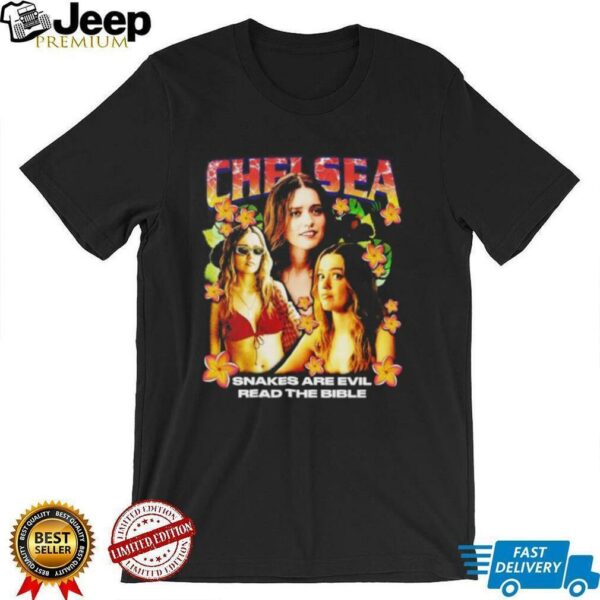 Chelsea Rap snakes are evil read the bible shirt