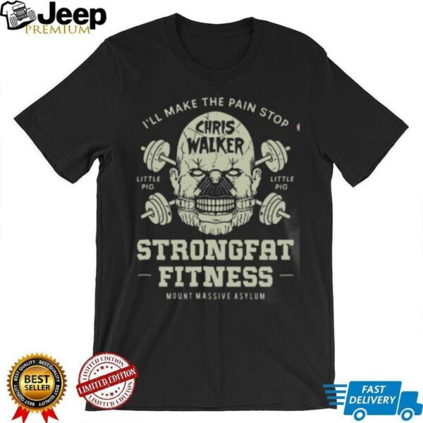 Chris Walker Strongfat Fitness Mount Massive Asylum Unisex T shirt