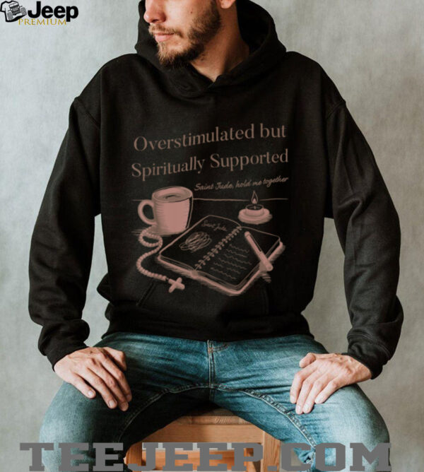 Christian Mom Saint Jude Overstimulated but Supported Lt T Shirt
