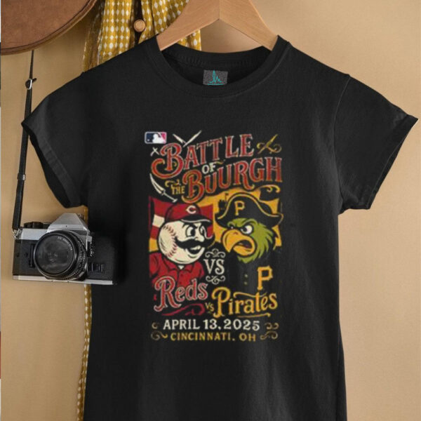 Cincinnati Reds vs Pittsburgh Pirates Battle of the Burgh April 13 2025 shirt