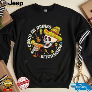 Cinco De Drinko Bitchachos Print Baseball shirt4