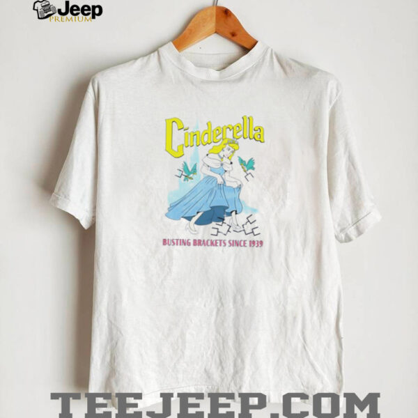 Cinderella busting brackets since 1939 shirt