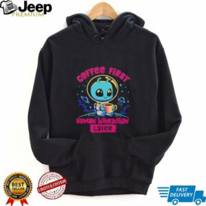 Coffee first human interaction later shirt