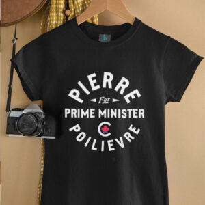 Conservative Party of Canada Pierre for prime minister poilievre shirt3