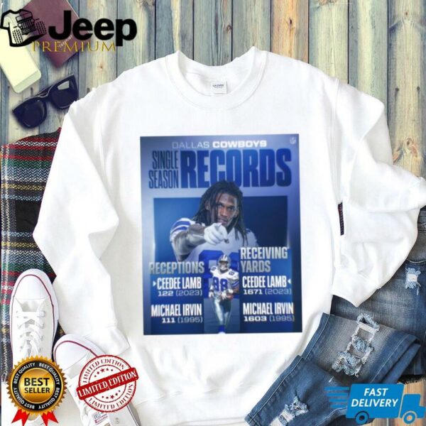 Dallas Cowboys Single Season Records Receptions Ceedee Lamb 122 2023 Michael Irvin 111 1995 Receiving Yards Ceedee Lamb 1671 2023 Michael Irvin 1603 1995 Poster T Shirt