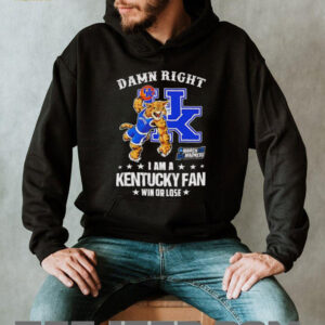 Damn right I am a Kentucky Wildcats fan win or lose shirt2
