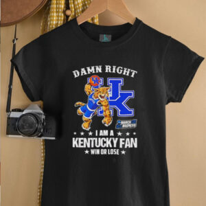 Damn right I am a Kentucky Wildcats fan win or lose shirt3