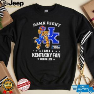Damn right I am a Kentucky Wildcats fan win or lose shirt4