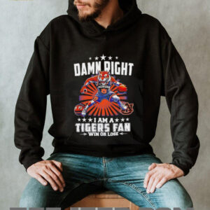 Damn right I am a Tigers basketball fan win or...