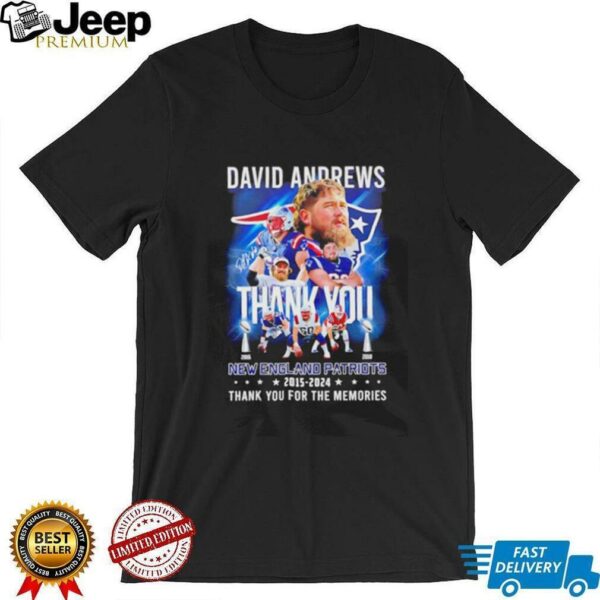 David Andrews thank you New England Patriots 2015 2024 thank you for the memories shirt