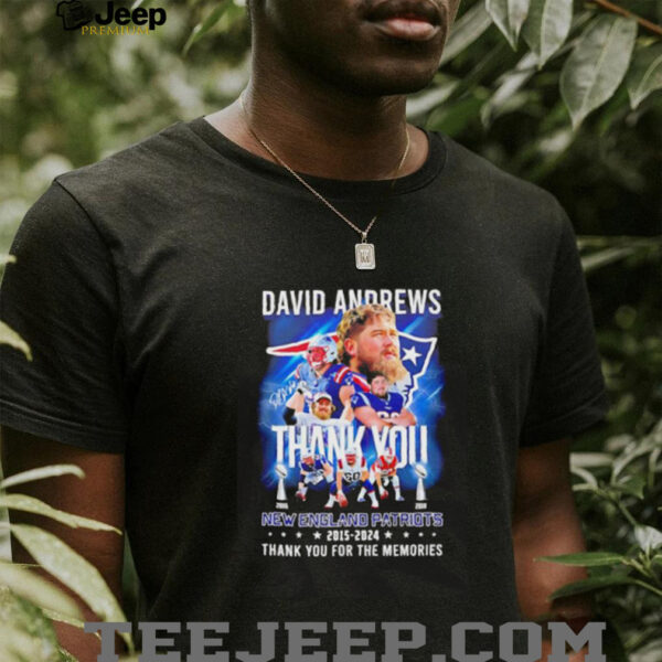 David Andrews thank you New England Patriots 2015 2024 thank you for the memories shirt