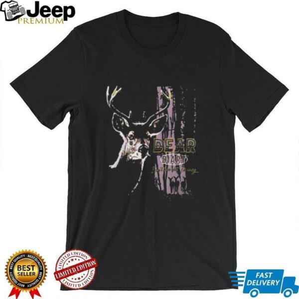 Dear Diary I don’t know what I’m doing shirt