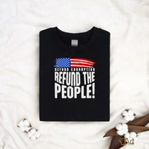 Defund Corruption Refund the People American flag shirt2