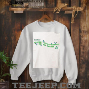 Destroy the patriarchy not the planet Larissa Waters shirt2