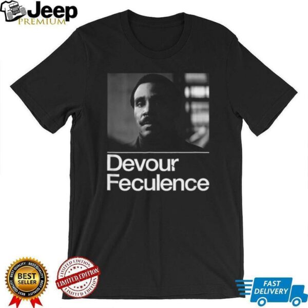 Devour Feculence Milchick B&W Photo T Shirts