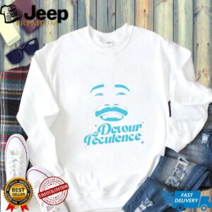 Devour Feculence smiling shirt