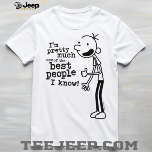 Diary of a Wimpy Kid I’m The Best People I Know T Shirt