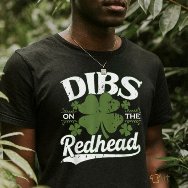 Dibs On The Redhead Funny St Patricks Day Drinking Men T Shirt