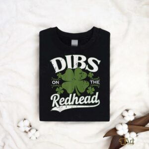 Dibs On The Redhead Funny St Patricks Day Drinking Men T Shirt3