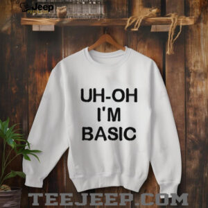 Djo Music Uh Oh I’m Basic Shirt
