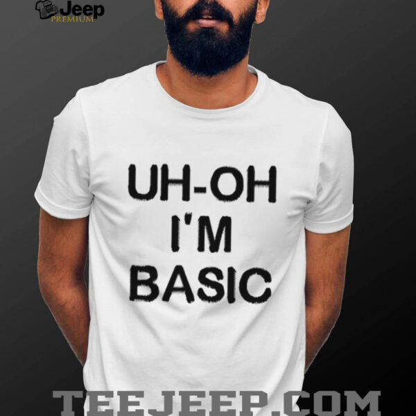 Djo Music Uh Oh I’m Basic Shirt